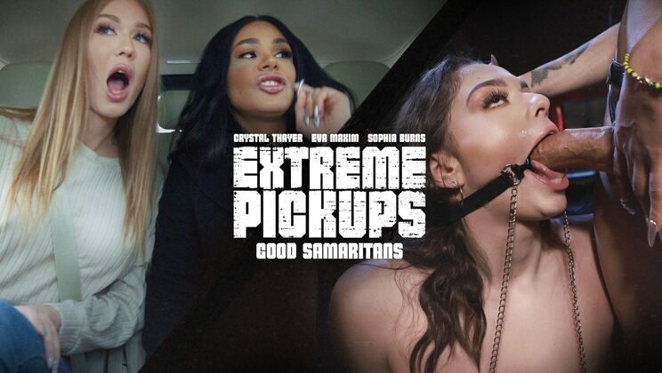 Adult Time Pilots - Eva Maxim - Crystal Thayer - Sophia Burns - Extreme Pickups - Good Samaritans / 06.02.2023