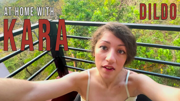 Girls Out West - Kara - Kara - At Home: With Dildo / 12.05.2023
