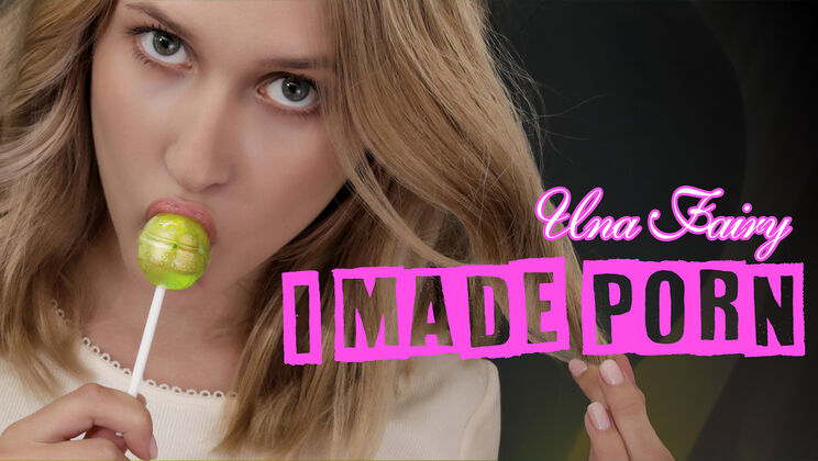 I Made Porn - Steve - Una Fairy - A Blonde With Oral Fixation / 01.03.2024