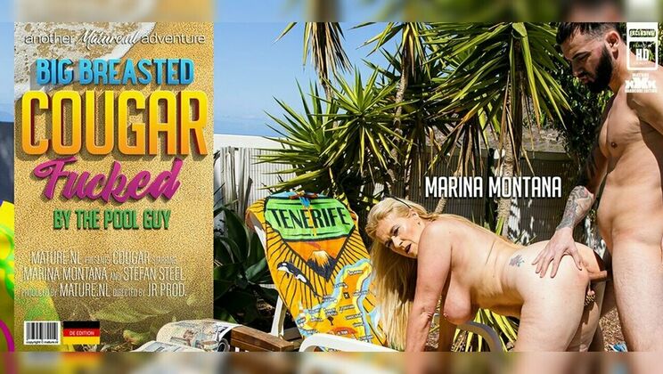 Mature.nl - Stefan Steel - Marina Montana (EU) - Big breasted cougar Marina Montana gets fucked at the poolside under the hot sun / 31.01.2023