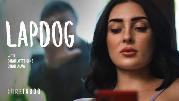 Pure Taboo - Chad Alva - Charlotte Sins - Lapdog / 19.03.2024