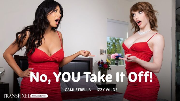 Transfixed - Izzy Wilde - Cami Strella - No, YOU Take It Off!  / 21.08.2024