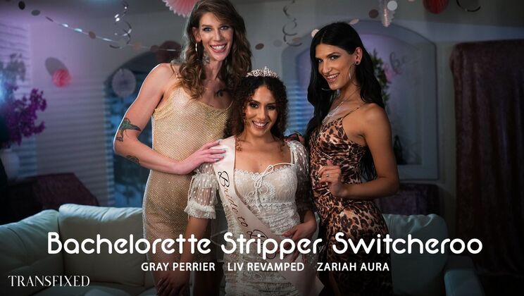 Transfixed - Liv Revamped - Zariah Aura - Gray Perrier - Bachelorette Stripper Switcheroo / 11.02.2026